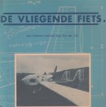 Uyl, Bob den - De vliegende fiets. Een histories overzicht.