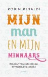 Robin Rinaldi - Mijn man en mijn minnaars Een jaar van ontdekking, bevrijding en inzicht