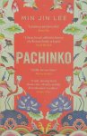 Min Jin Lee - Pachinko The New York Times Bestseller Min Jin Lee - Pachinko The New York Times Bestseller