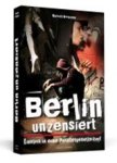 BORMANN,  Marcel - Berlin unzensiert