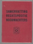 Stichting Bevordering bescherming bevolking. - Samenvatting rechtspositie noodwachters