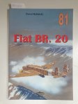 Babinski, Pawel: - Fiat BR-20 - Militaria 81 :