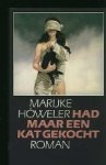 H weler, Marijke. - Had maar een kat gekocht.
