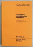 Schneider, Wolfgang - Grammatik des Biblischen Hebräisch. Ein Lehrbuch. Völlig neue Bearbeitung der “Hebräischen Grammatik für den akademischen Unterricht” von Oskar Grether. 8. Auflage.
