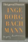 Bachmann, Ingeborg - Het geval Franza. Requiem voor Fanny Goldmann. Frankfurter Buchmesse