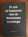 Kroon, Jan van der - 25 jaar op kaplaarzen door de Nederlandse cardiologie