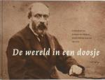 Tigelaar, Erik - De wereld in een doosje de fotoalbums van de familie Van Rheden. Utrecht/wijk bij Duurstede. 1863-1876