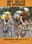 Soetaert, Eddy en Van Laere, Stefan - Het wielerseizoen 1980 van A tot Z - Met vallen en opstaan