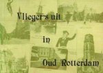 F.Ch. Wehrmeijer - Vlieger's uit in Oud Rotterdam