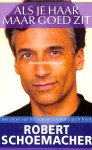 Schoemacher, Robert - Als je haar maar goed zit