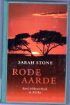 Stone, Sarah - Rode aarde - een liefdesverhaal in Afrika