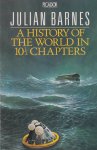Barnes, Julian - A History of the world in 10 1/2 Chapters