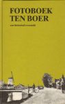 Diverse auteurs - Fotoboek Ten Boer (Groningen), een historisch overzicht, 95 pag. hardcover, gave staat