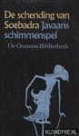 Ras, J.J. - De Schending van Soebadra: Javaans schimmenspel volgens de Soerakartse traditie
