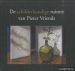 Jacobs, drs. Ger - De Schilderkundige Ruimte Van Pieter Vriends