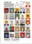 Tuohy, Andy & Christopher Martens - A-Z Great Modern Artists