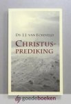 Eckeveld, ds. J.J. van - Christusprediking --- Overwegingen bij het hart van de prediking