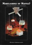 CORNELISSEN, PETER - Makelaardij of Maffia ? Financiële "misdaden" op de woningmarkt.