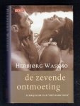 Wassmo, H. - De zevende ontmoeting