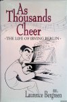 Bergreen, Laurence - As Thousands Cheer: Biography of Irving Berlin Bergreen, Laurence - As Thousands Cheer: Biography of Irving Berlin