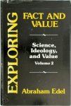 Abraham Edel 50834 - Exploring Fact and Value
