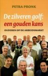 P. Pronk - De zilveren golf: een gouden kans