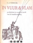 G.J. Verburg - In vuur en vlam. Geschiedenis in woord en beeld van de brandbestrijding.
