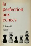 F. Reinfeld 43802 - La perfection aux échecs