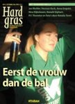  - Hard gras / 67 - eerst de vrouw dan de bal