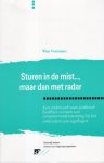 Voermans, Wim. - Sturen in de mist..., maar dan met radar : een onderzoek naar praktisch haalbare vormen van computerondersteuning bij het ontwerpen van regelingen.