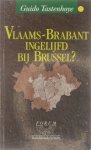 G. Tastenhoye - Vlaams-Brabant ingelijfd bij Brussel?