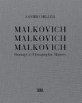 Sandro Miller - Malkovich Malkovich Malkovich Homage to Photographic Masters