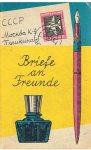 Redactie - Briefe an Freunde - Arbeitsmittel für den russischsprachigen Schülerbriefwechsel