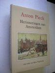 Pieck, Anton met tekst van Hans Vogelesang - Herinneringen aan Amsterdam