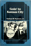 Nathan W. Pearson - Goin' to Kansas City
