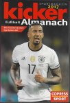 Hohensee, Robert / Huber, Christoph / Matheja, Ulrich - Kicker Fußball Almanach 2017 -Sportmagazin