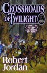 Jordan, Robert - Crossroads of Twilight. Book Ten of 'The Wheel of Time'