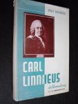 Hagberg, Knut - Carl Linnaeus, De bloemenkoning