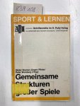 Bremer, Dieter (Herausgeber): - Gemeinsame Strukturen grosser Spiele.