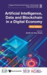 Infocomm Media Development Authority - Artificial Intelligence, Data and Blockchain in a Digital Economy (First Edition)
