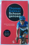 Dekker, Thomas, - Schoon genoeg. Hoe een stormachtig leven ineens tot stilstand kwam