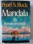 Buck, Pearl S. - Mandala .. Roman over India.