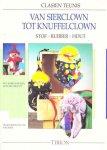 Clasien Teunis - Van Sierclown tot Knuffelclown