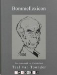 Pim Oosterheert - Bommellexicon. Taal van Toonder. Van Aamnaak tot Zwirkvlaai