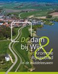 A.A.B. van Bemmel - De dam bij Wijk en het Kromme Rijngebied in de middeleeuwen
