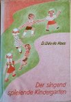 Haes, Udo de - DER SINGEND SPIELENDE KINDERGARTEN.