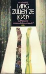 Schmidt, Marianne - Lang zullen ze leven - euthanasie misdaad of noodzaak?