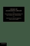 Barriga, Stefan, Kress, Claus (Universitat zu Koln) - The Travaux Preparatoires of the Crime of Aggression