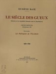 Eugène Baie 28433 - Le siècle des gueux Histoire de la sensibilité sous la Renaissance. Edition définitive.