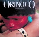 Phelps de Cisneros, Patricia (foreword) - Orinoco: à la rencontre des indiens de l'Amazonie Vénézuélienne: Collection Cisneros